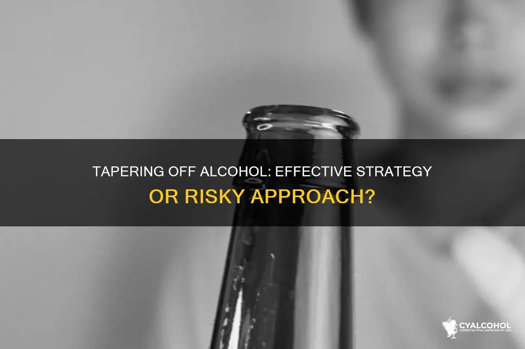 does tapering off alcohol work
