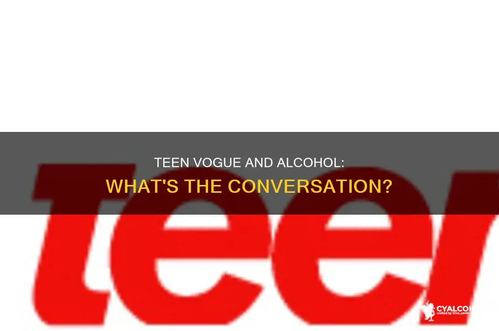 does teen vogue talk about alcohol