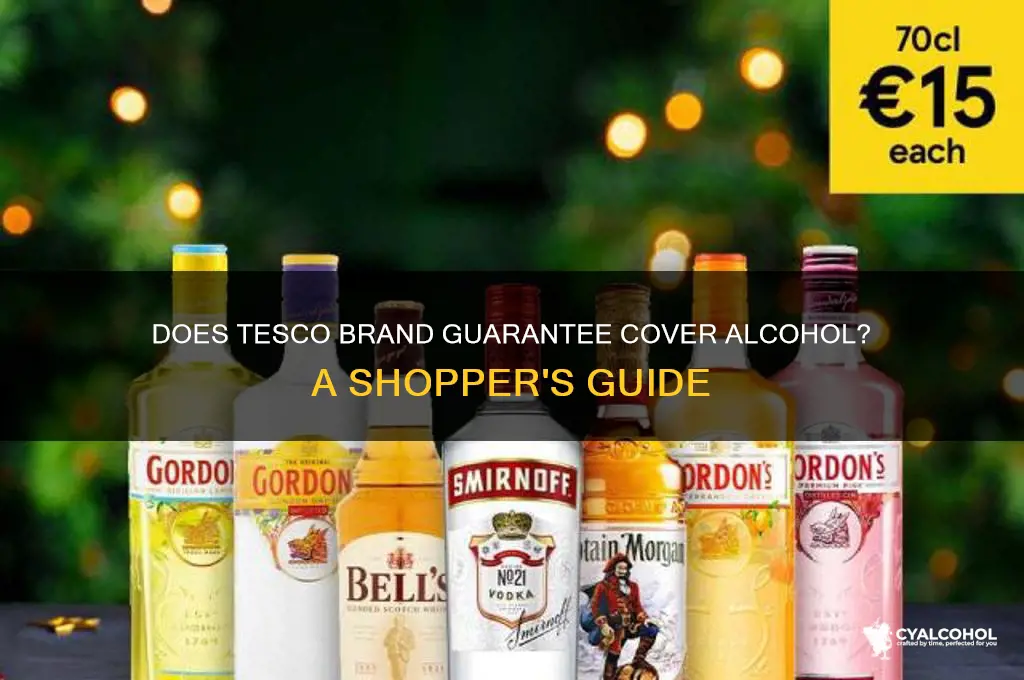 does tesco brand guarantee include alcohol