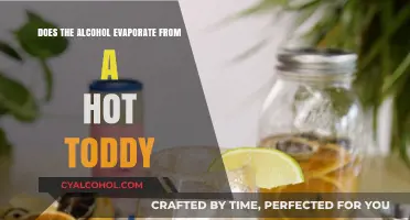 Does Alcohol Evaporate in a Hot Toddy? The Truth Revealed