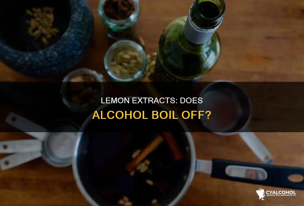does the alcohol in lemon extract boil off in water