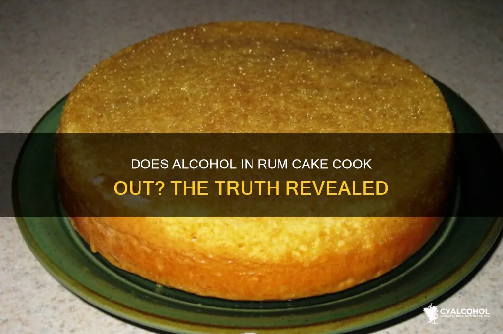 does the alcohol in rum cake cook out
