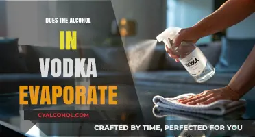 Does Vodka's Alcohol Evaporate? Unraveling the Science Behind It