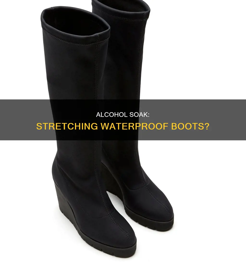 does the alcohol soak work on waterproof boots for stretching