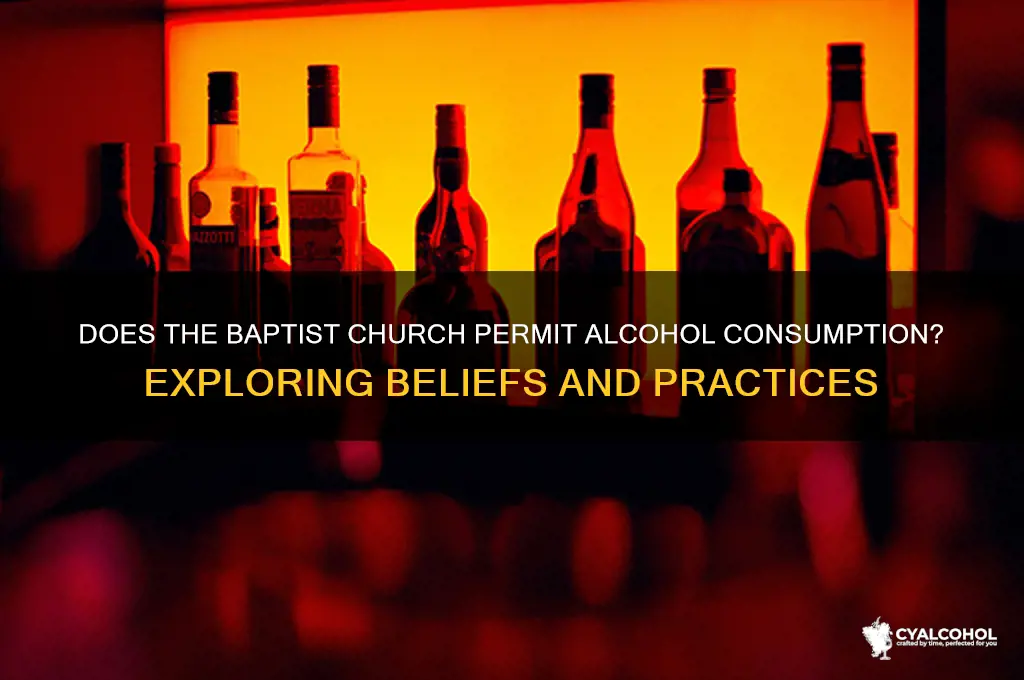 does the baptist church allow alcohol