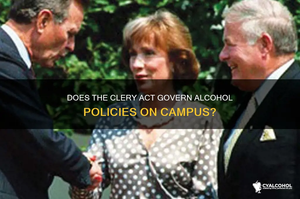 does the clery act govern alcohol