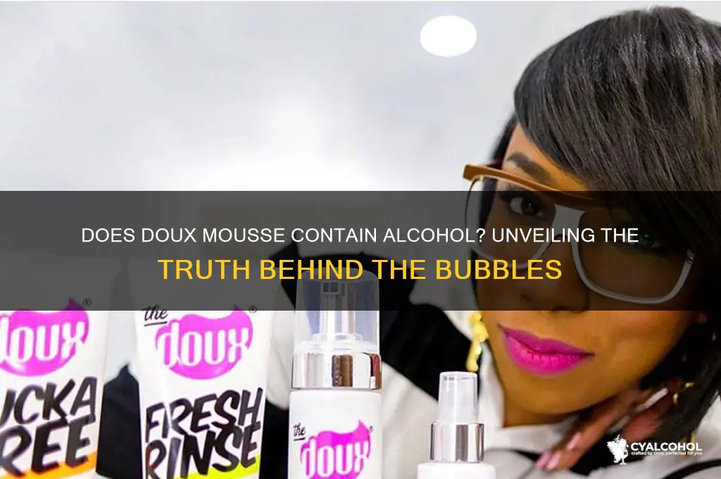 does the doux mousse have alcohol