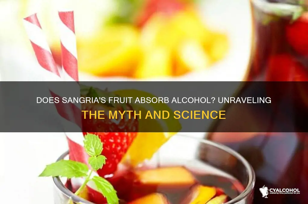 does the fruit in sangria absorb the alcohol