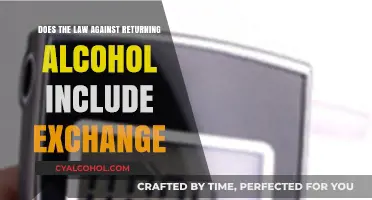 Can You Exchange Alcohol Instead of Returning It? Legal Insights