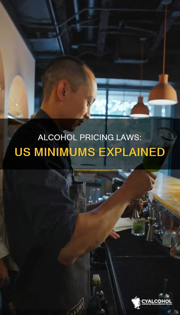 does the united states have aminumum alcohol price law