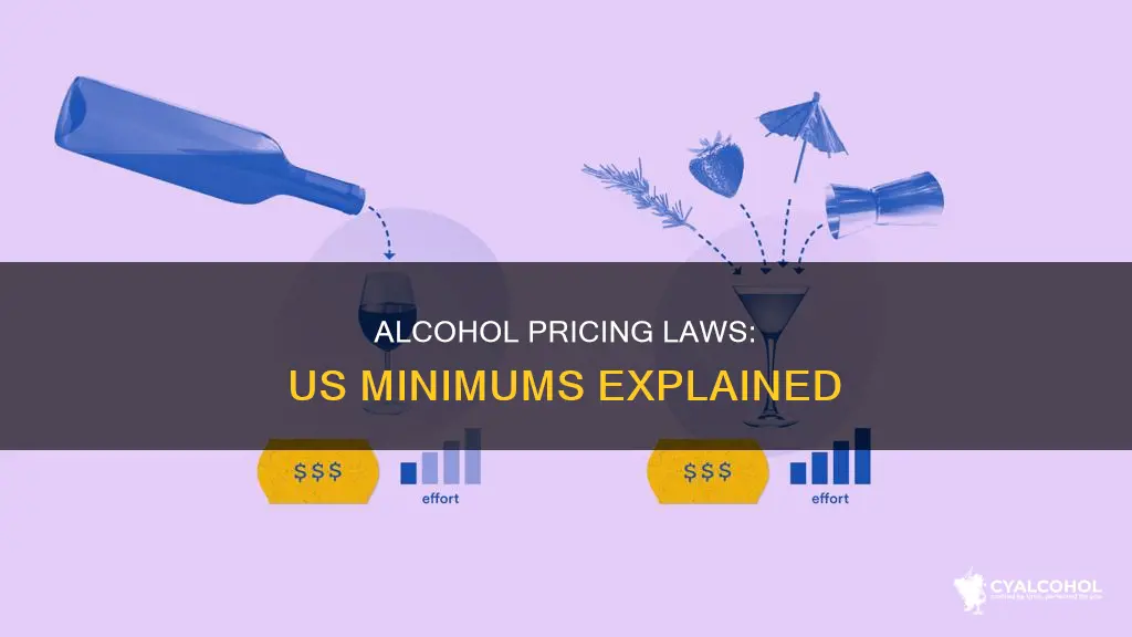 does the united states have minimum alcohol price law