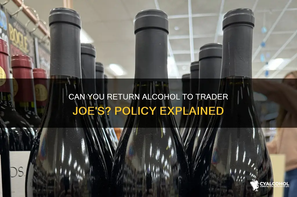 does trader joes accept alcohol returns