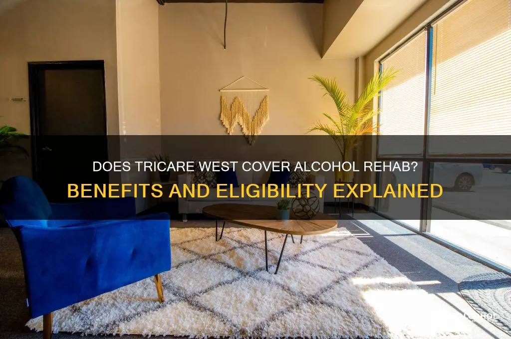 does tricare west cover alcohol rehabilitation