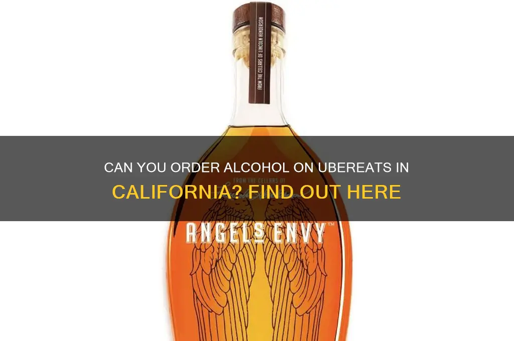 does ubereats deliver alcohol in california