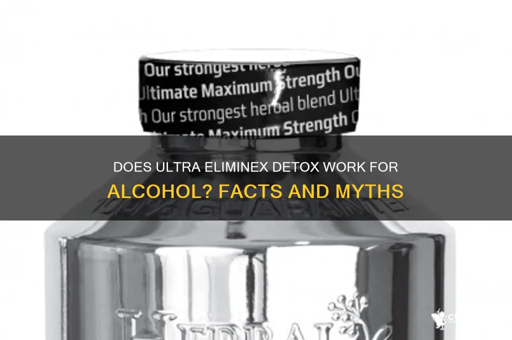 does ultra eliminex work for alcohol