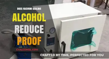 Vacuum Sealing Alcohol: Does It Affect Proof and Quality?