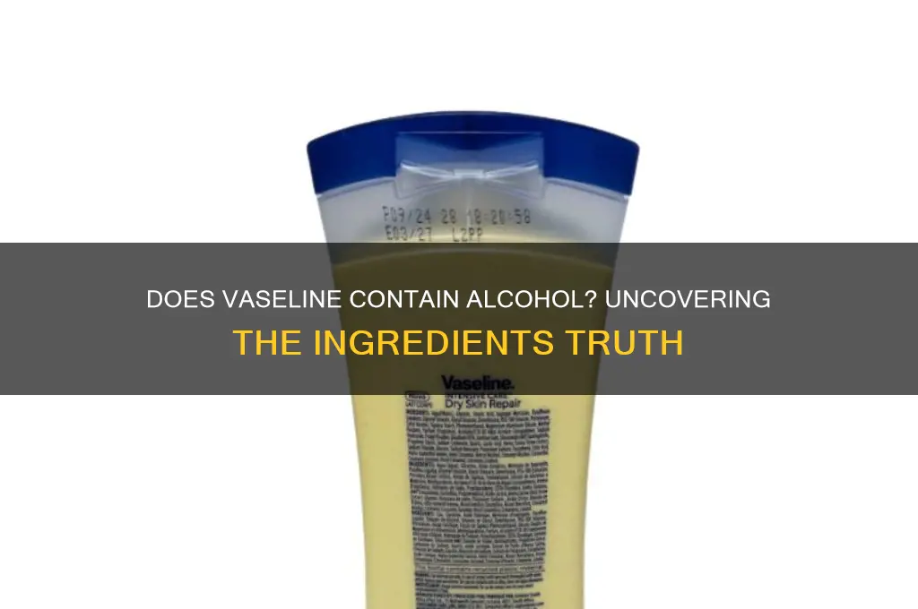 does vaseline have alcohol