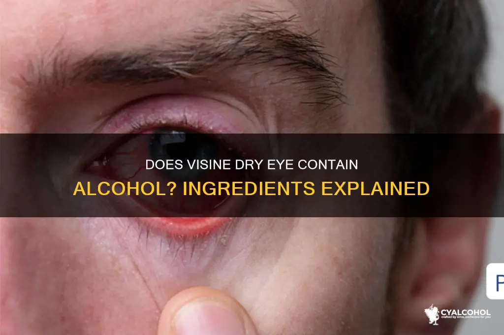 does visine dry eye have alcohol in it