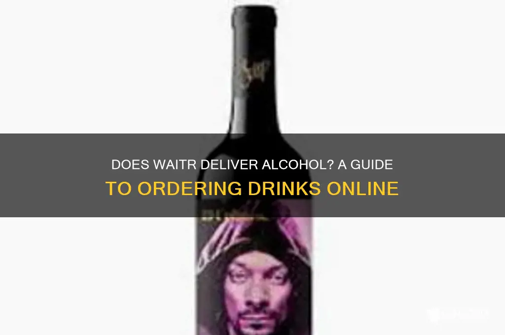 does waitr deliver alcohol