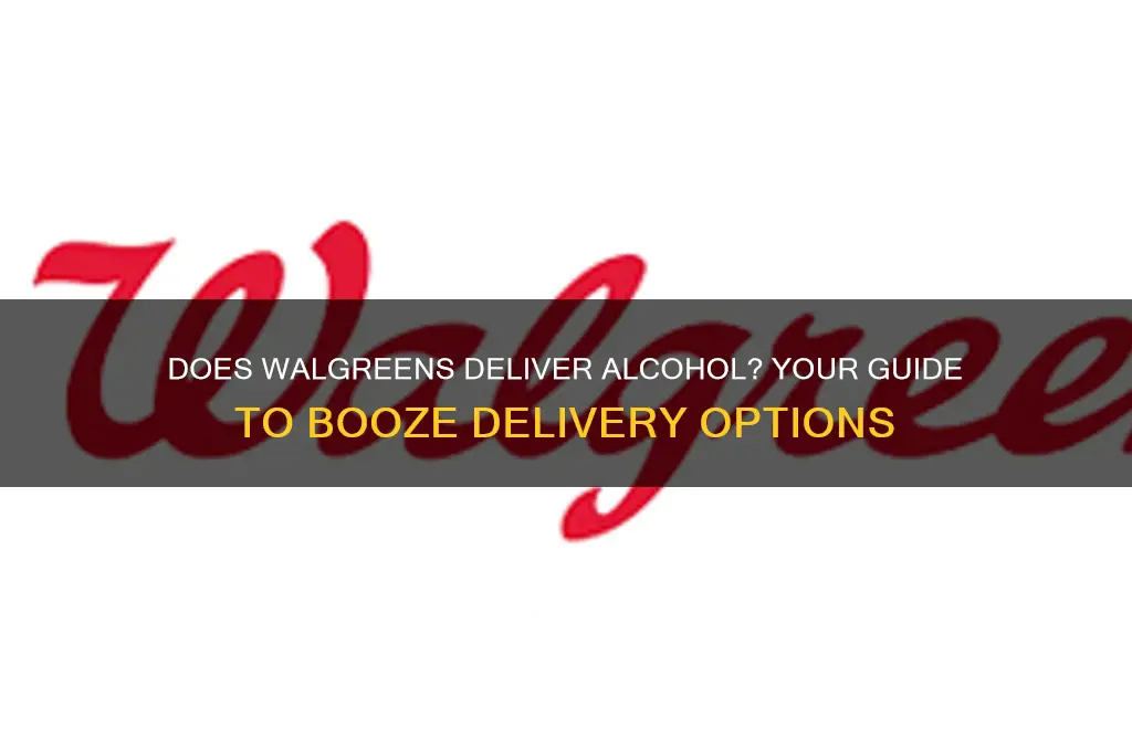 does walgreens deliver alcohol