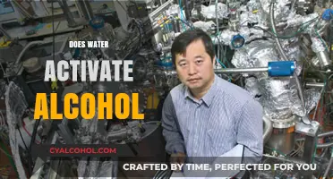 Does Water Activate Alcohol? Unraveling the Science Behind the Myth