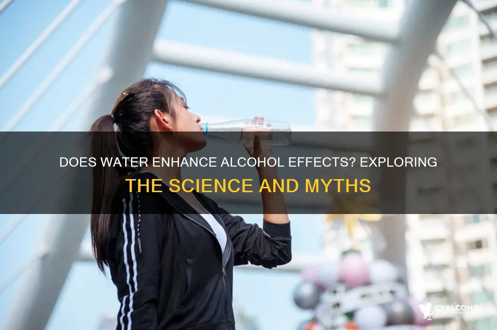 does water enhance alcohol