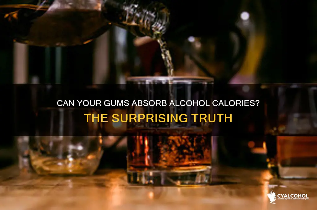 does your gums absorb alcohol calories