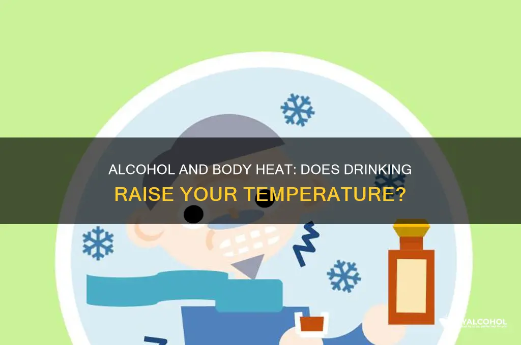 does your temperature rise with alcohol