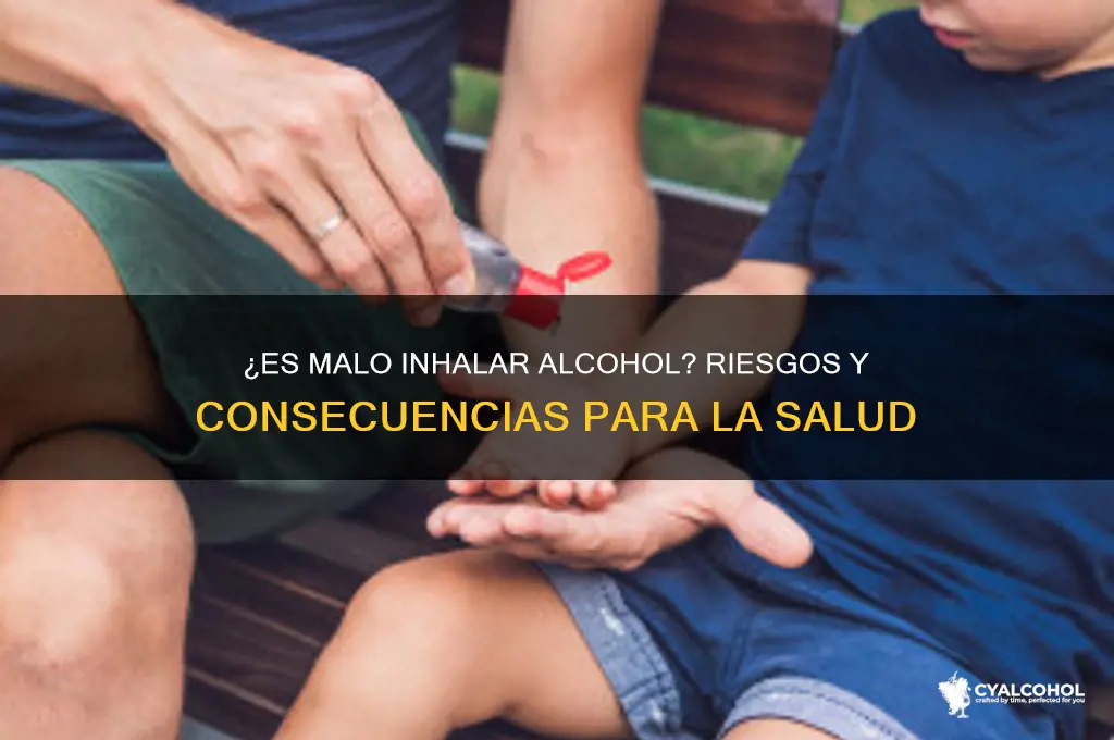 es malo inhalar alcohol