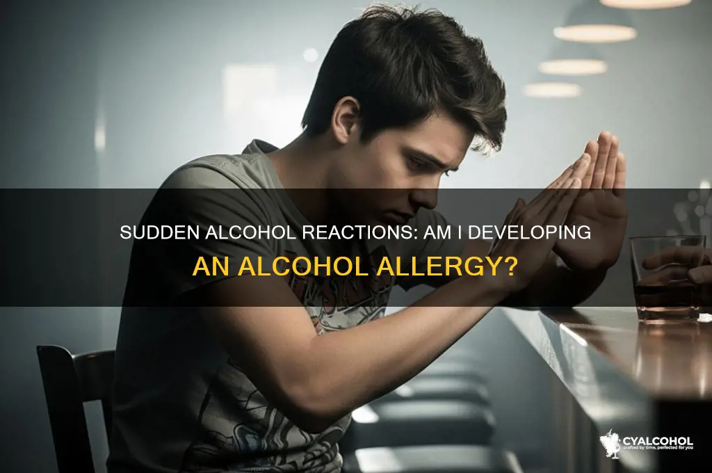 have i become allergic to alcohol
