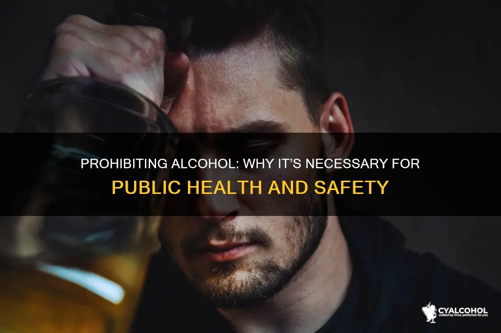 have to prohibit alcohole