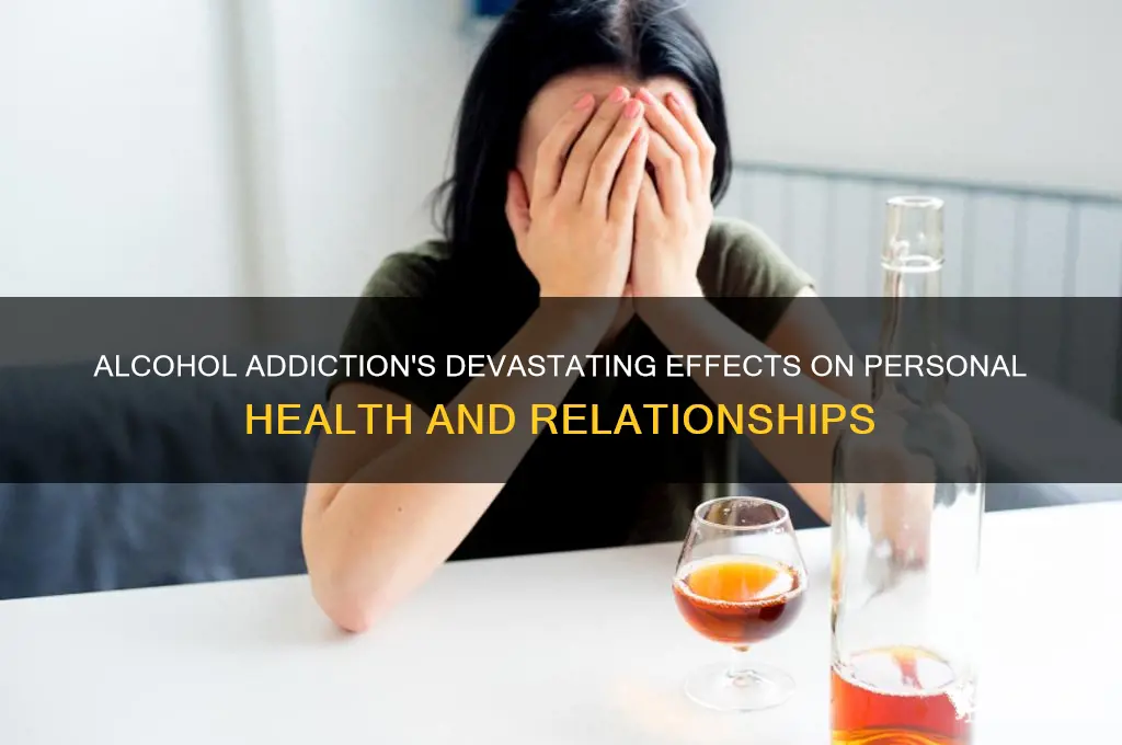 how alcohol addiction impacts the individual