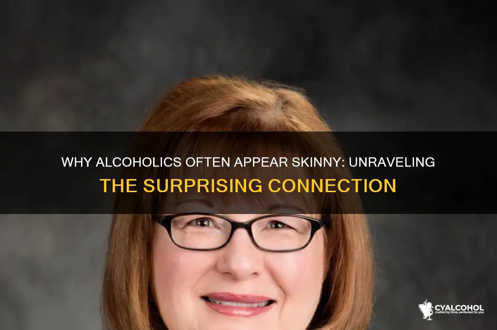 how are alcoholics skinny