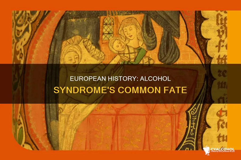 how commone was fetal alcohol syndrome throughout european history