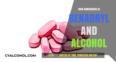 Benadryl and Alcohol: Understanding the Risks and Dangers