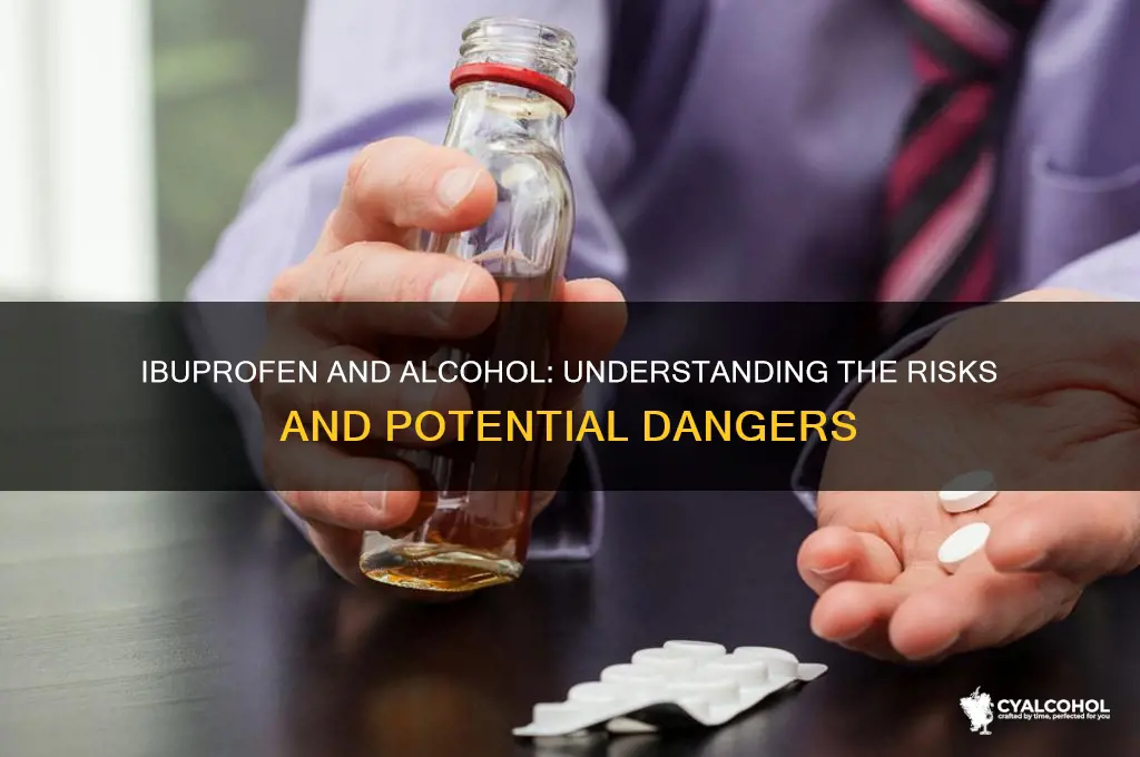 how dangerous is ibuprofen and alcohol