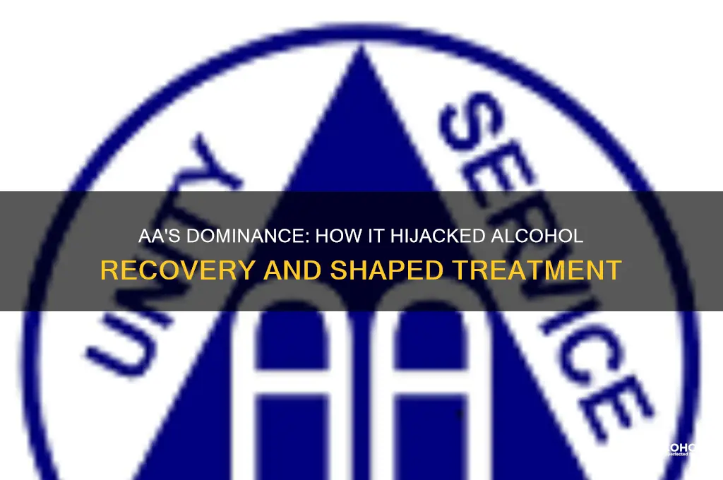 how did aa hijack alcohol recovery