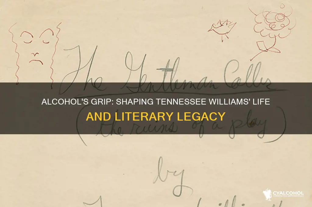 how did alcohol influence tennessee william