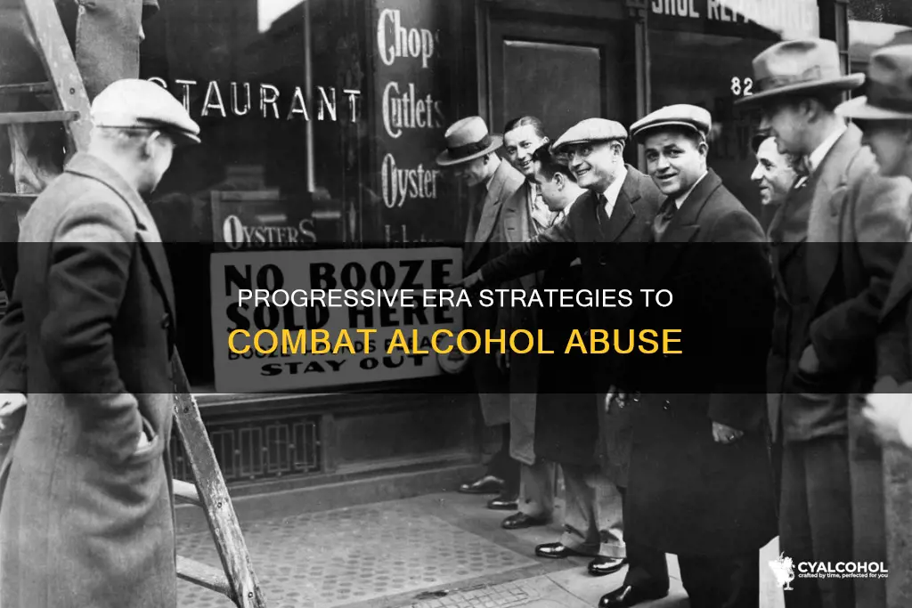 how did the progressive era succeed with alcohol abuse