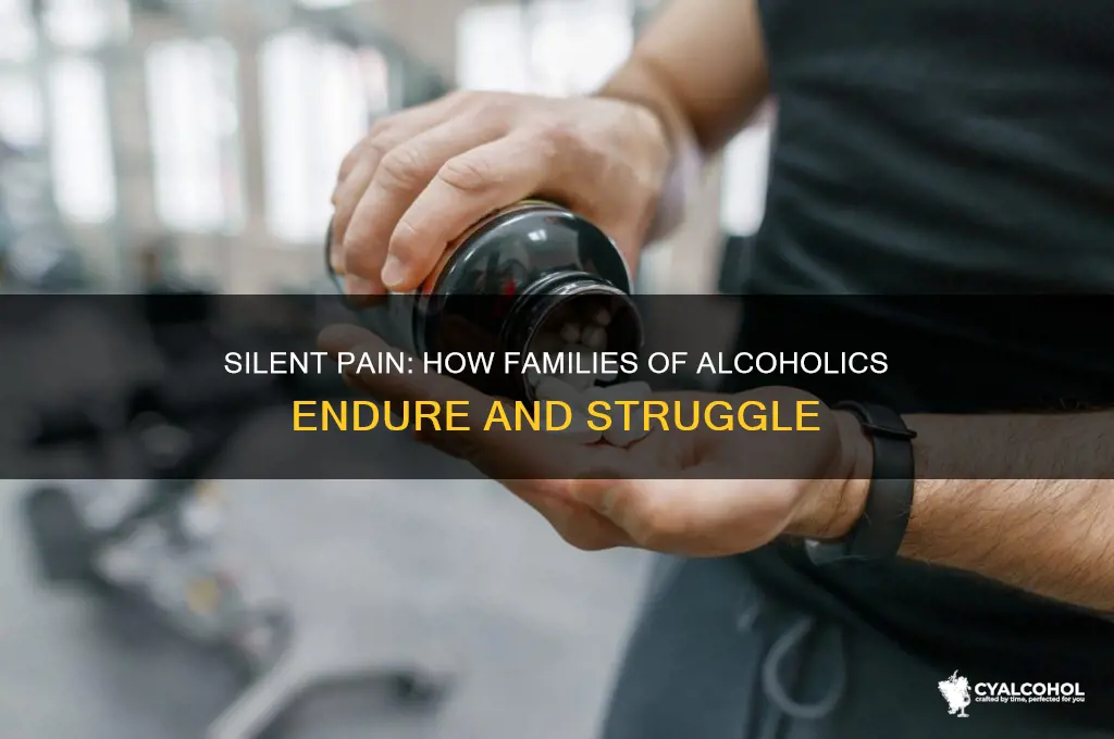 how do families of alcoholics suffer