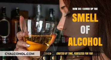Masking Alcohol Odor: Tips and Tricks