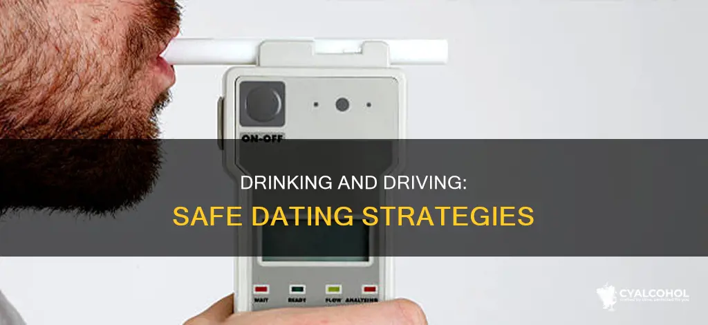 how do i date alcohol when i need to drive