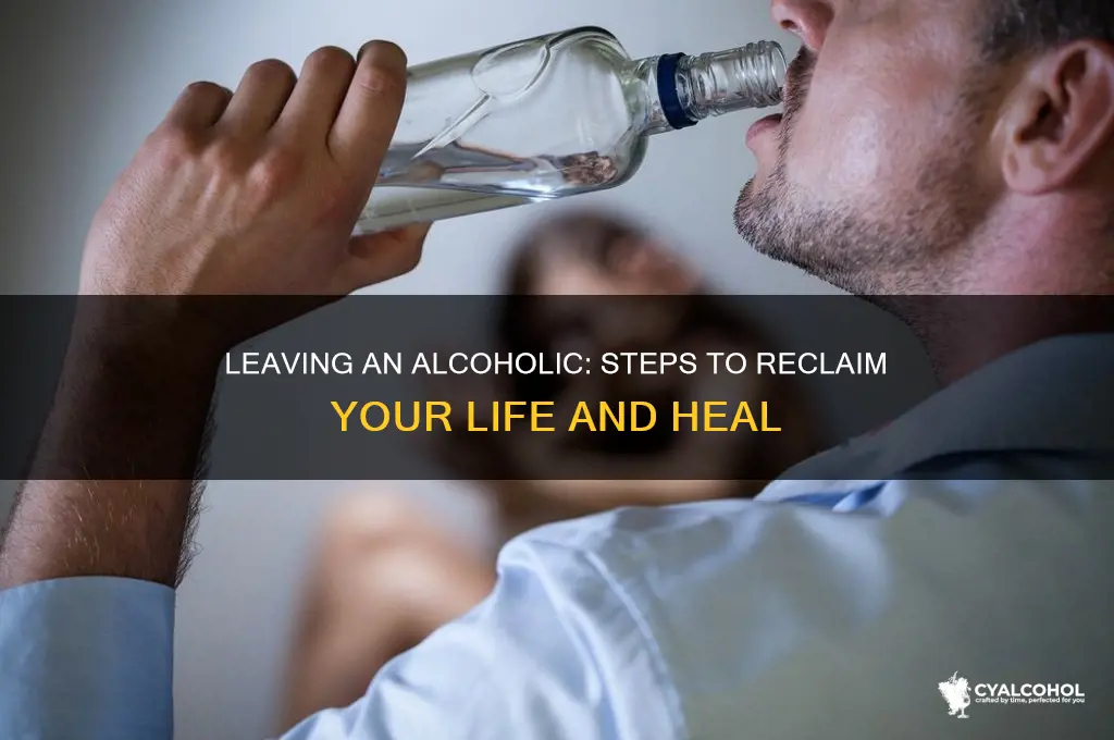 how do i leave an alcoholic