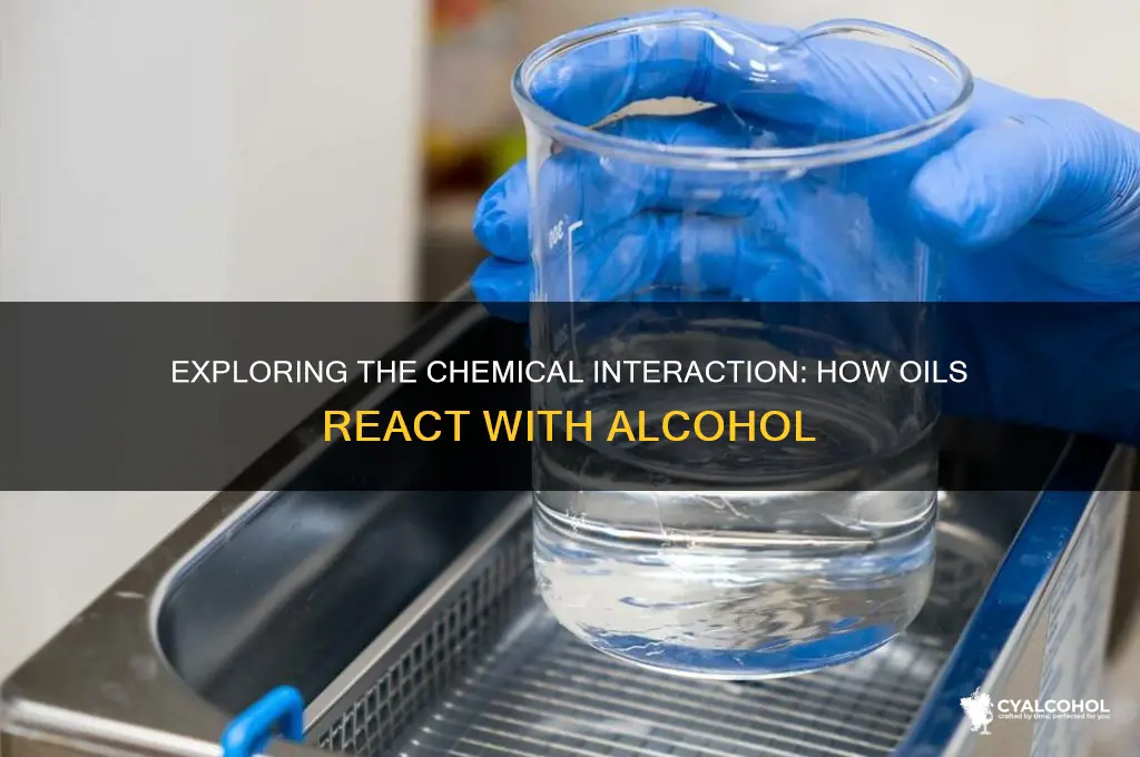 how do oils react to alcohol
