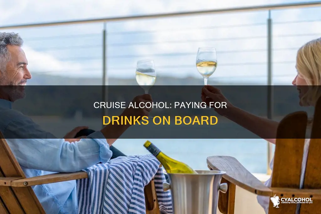 how do you pay for alcohol on a cruise