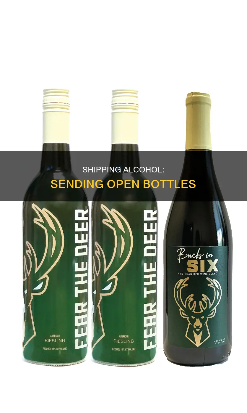 how do you send open alcohol bottles to someone else