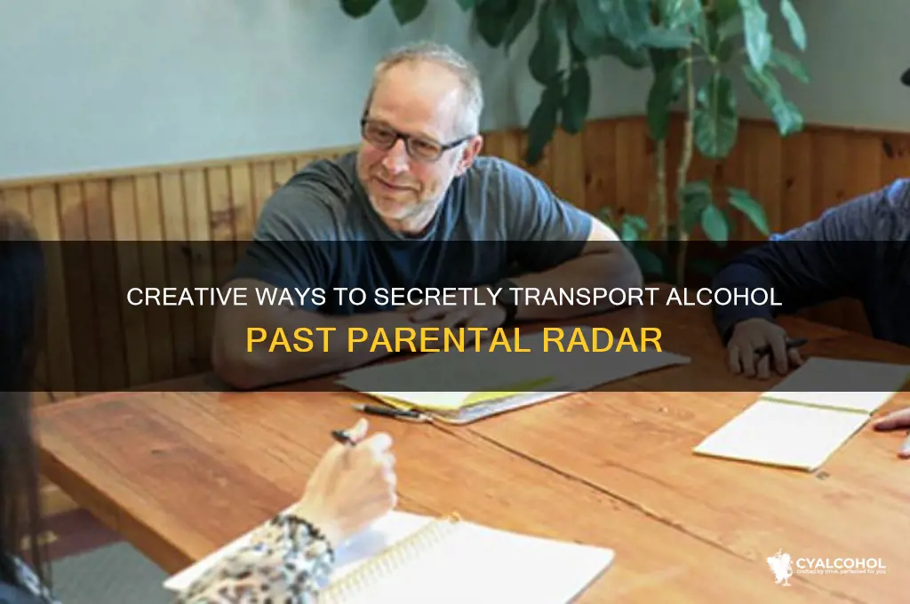 how do you sneak alcohol from your parents