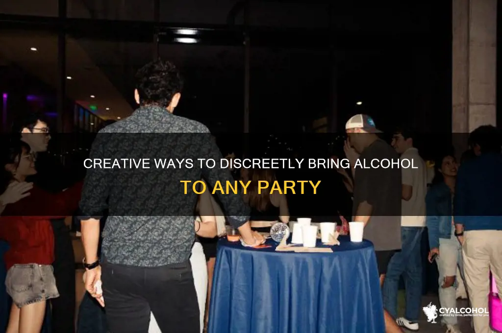 how do you sneak alcohol into a party