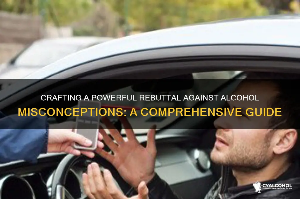how do you write a rebuttal for alcohol