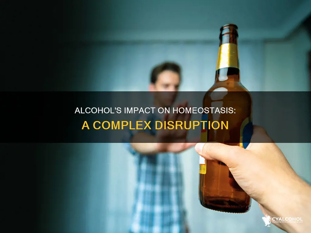 how does alcohol alter your ability to maintain homeostasis